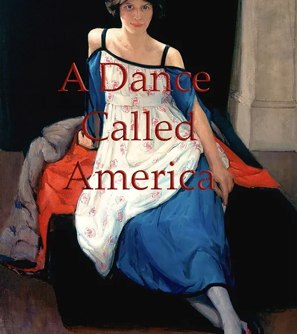 A Dance Called America by Rhona Blaker